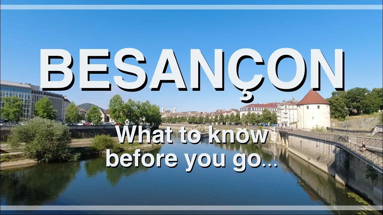 Où se trouve Besançon et pourquoi y aller ?